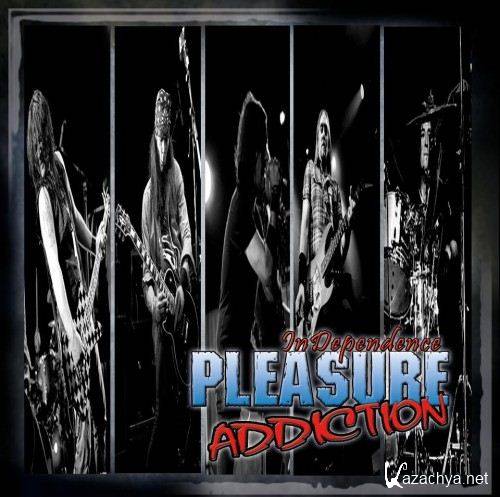 Pleasure Addiction - InDependence (2012)