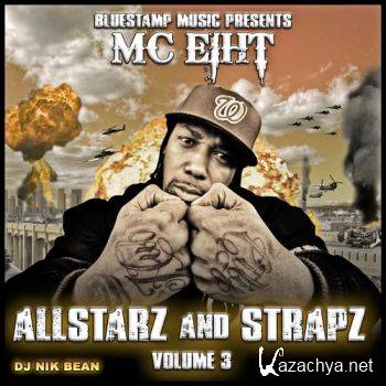 MC Eiht (Compton's Most Wanted) - All-Starz & Strapz Vol. 3 (2012)