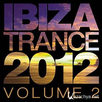 Ibiza Trance 2012 Vol 2 (2012)