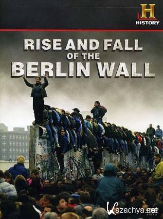      / The Rise and Fall of the Berlin Wall (2010) SATRip 