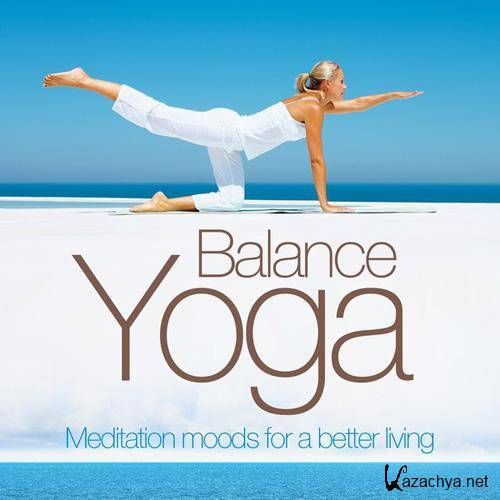 Yoga Balance: Meditation for a Better Living. MP3, 320 kbps