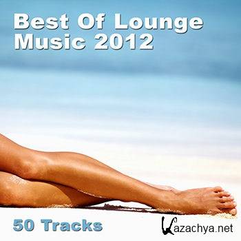 Best Of Lounge Music 2012 - 50 Tracks (2012)