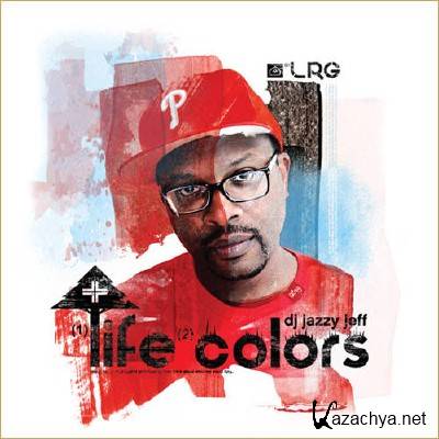 DJ Jazzy Jeff - Life Colors (2012)