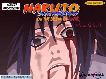 Naruto Shipuden M.U.G.E.N: On The Brink Of War 1.0 (2012/ENG)