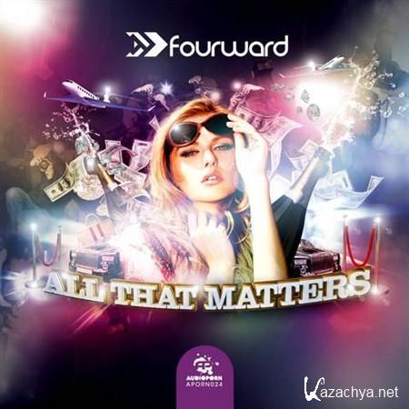 Fourward - All That Matters (2012)