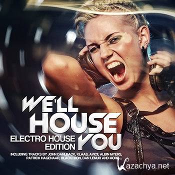 We'll House You (Electro House Edition Vol 3) (2012)