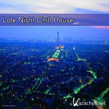 Late Night Chill House Vol 2 (2012)