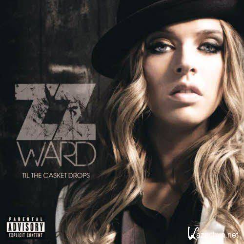 ZZ Ward - Til The Casket Drops (2012)