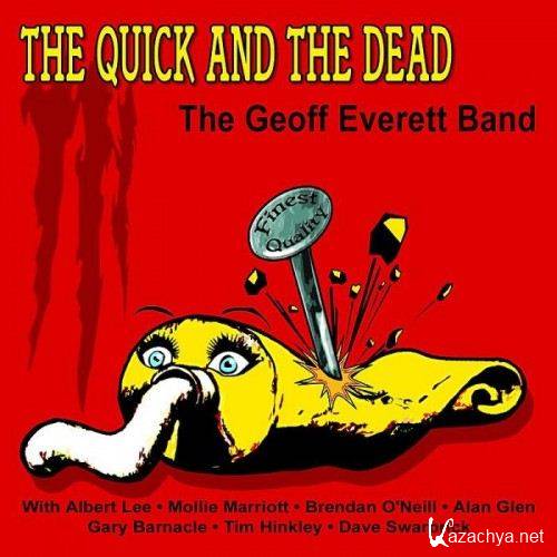 The Geoff Everett Band - The Quick And The Dead (2012)