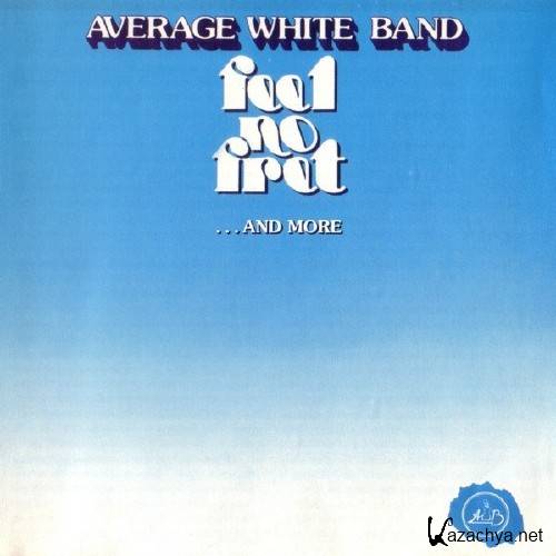 Average White Band - Feel No Fret (1979)