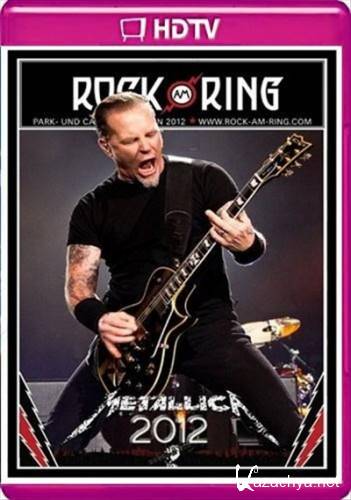 Metallica - Live at Rock am Ring (2012) HDTVRip