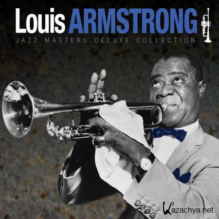 Louis Armstrong - Jazz Masters Deluxe Collection (2012) MP3