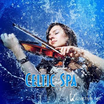 Meditation Spa - Celtic Spa - Music and Nature Sounds for Relaxing Meditation and Yoga (2012)