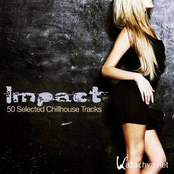 Impact 50 Selected Chillhouse Tracks (2012)