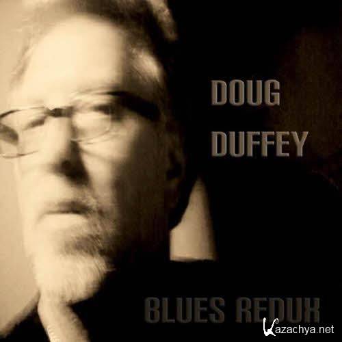 Doug Duffey - Blues Redux (2012)