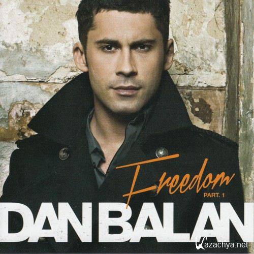 Dan Balan - Freedom. Part 1 (2012)