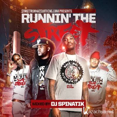 DJ Spinatik - Runnin The Street (2012)