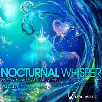 Nocturnal Whisper: Smooth Chill Out Grooves Vol 3 (2012)