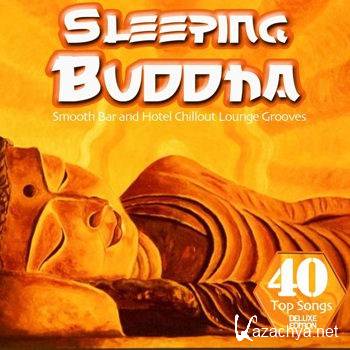 Sleeping Buddha (40 Smooth Bar and Hotel Chillout Lounge Grooves for Easy Listening) (2012)