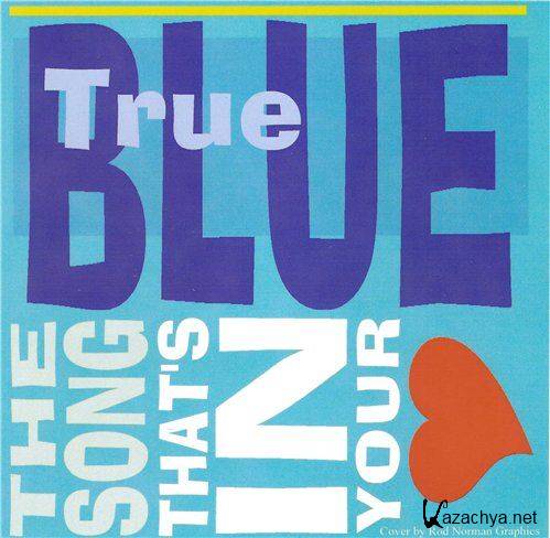 True Blue - The Song That's in Your Heart (2012)