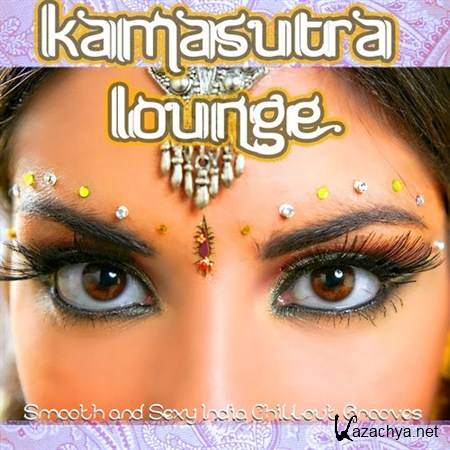 VA - Kamasutra Lounge: Smooth and Sexy India Chillout Grooves With Spicy Flavor (2012)