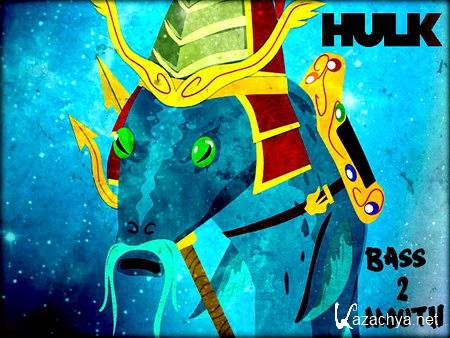 HULK - Bass 2 Mouth (2012)