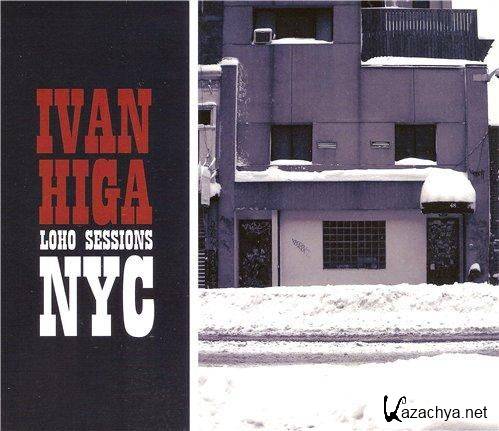 Ivan Higa - Loho Sessions NYC (2012)