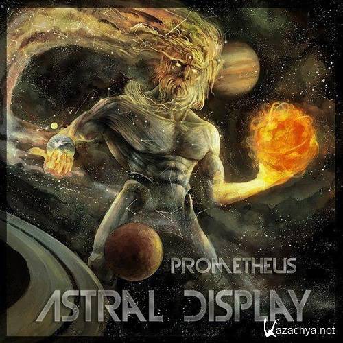 Astral Display - Prometheus (2013)