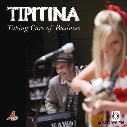 Tipitina - Taking Care of Business (2012)