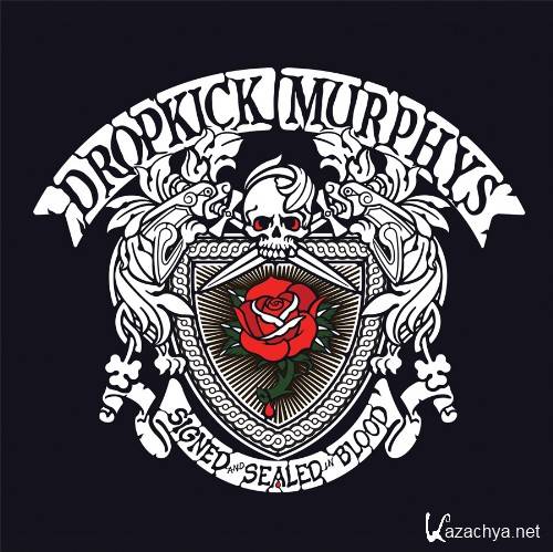 Dropkick Murphys - Signed And Sealed in Blood (Deluxe Edition) (2013)
