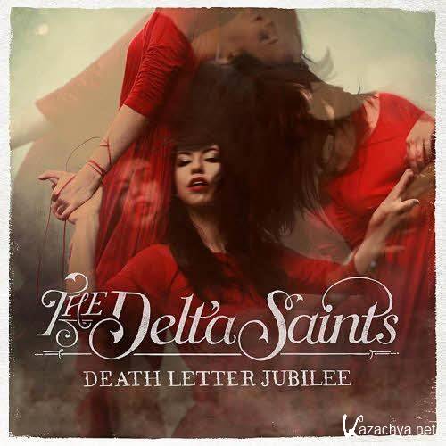 The Delta Saints - Death Letter Jubilee (2013)