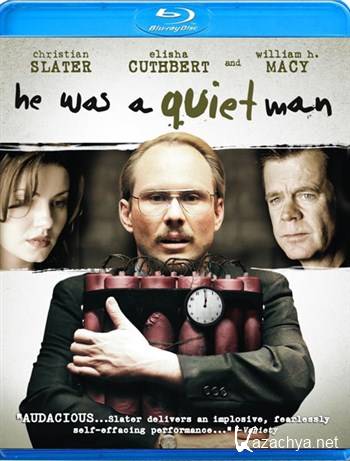    / He Was a Quiet Man (2007) HDRip + BDRip 720p + BDRip 1080p