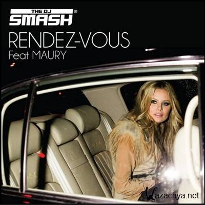DJ Smash Feat Maury - Rendez Vous (2012)