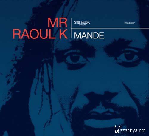 Mr Raoul K - Mande (2012)