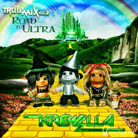 Krewella - Troll Mix Vol. 2: Road to Ultra (2013)