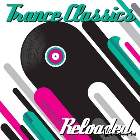 VA - Trance Classics Reloaded (2013)