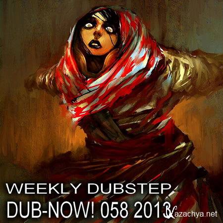 VA - Dub-Now! Weekly Dubstep 058 (2013)