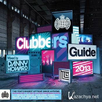 Clubbers Guide 2013 (Mixed By Danny Howard) [2CD] (2013)