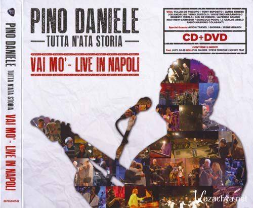 Pino Daniele - Tutta n'ata storia - Vai mo' (Live in Napoli) (2013)