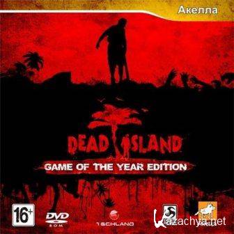 Dead Island - Game of The Year Edition (2012/RUS/PC/RePack/Win All)