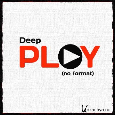 Deep Play. No Format (2013)