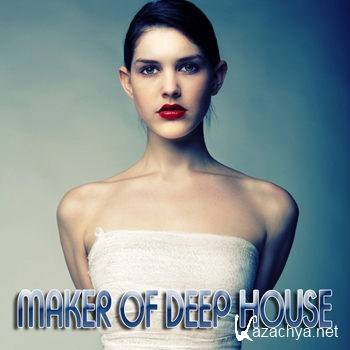 Maker Of Deep House (2013)