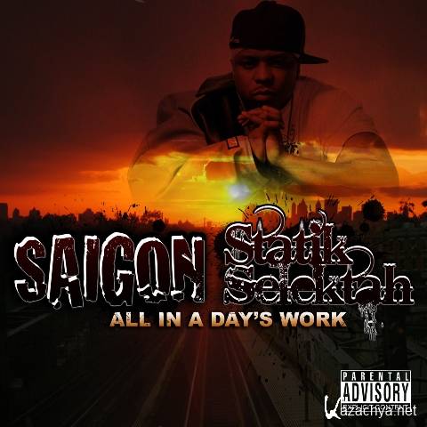 Saigon & Statik Selektah - All In A Day's Work (2009)