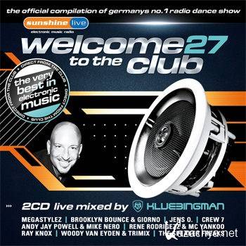 Welcome to the Club Vol 27 [2CD] (2013)