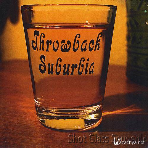 Throwback Suburbia  Shot Glass Souvenir (2012)  