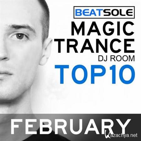 VA - Magic Trance DJ Room Top 10 February 2013 Mixed By Beatsole (2013)