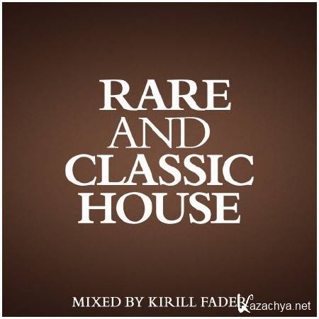  Fader - RARE & CLASSIC HOUSE (2013)
