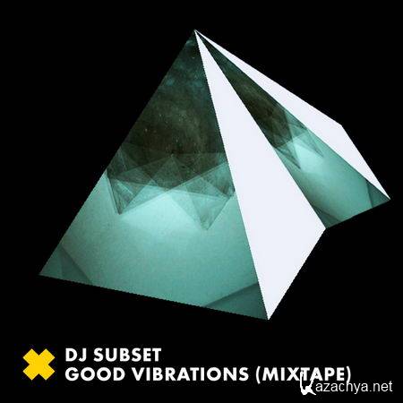 DJ Subset - Good Vibrations Mixtape (2013)