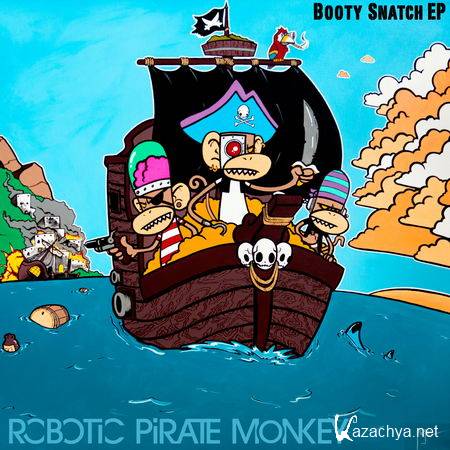 Robotic Pirate Monkey - Booty Snatch EP (2013)