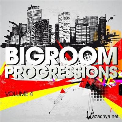 Bigroom Progressions Vol 4 (2013)